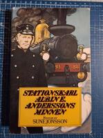 Stationskarl Albin E. Anderssons minnen : roman