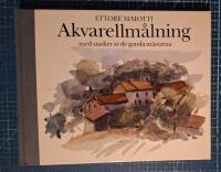 Akvarellm&aring;lning : med studier av de gamla m&auml;starna