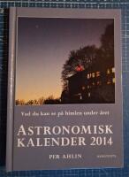 Astronomisk kalender 2014 : vad du kan se p&aring; himlen under &aring;ret