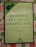 Konsten att s&auml;tta smarta m&aring;l - och att n&aring; dem