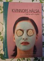 Kvinnors h&auml;lsa : fakta och myter