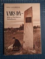 Vars d&aring; : bilder ur Norrbottens kulturhistoria