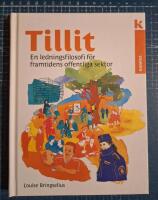 Tillit - en ledningsfilosofi f&ouml;r framtidens offentliga sektor