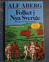 Folket i Nya Sverige : v&aring;r koloni vid Delawarefloden 1638-1655