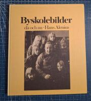 Byskolebilder d&aring; och nu