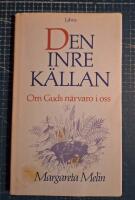 Den inre k&auml;llan : om Guds n&auml;rvaro i oss