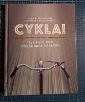 Cykla! : tv&aring; hjul som f&ouml;r&auml;ndrar v&auml;rlden