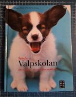 F&ouml;rsta valpskolan : allt du beh&ouml;ver veta f&ouml;r att f&aring; en perfekt valp