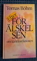 Efter f&ouml;r&auml;lskelsen : om k&auml;rleksrelationen