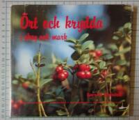 &Ouml;rt och krydda i skog och mark