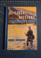 De ljusa n&auml;tterna : fiskef&auml;rder i norr