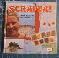 Scrappa! : id&eacute;er och inspiration till scrapbooking