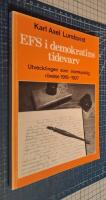 EFS i demokratins tidevarv : utvecklingen som inomkyrklig r&ouml;relse 1918-1927 = EFS in the age of democracy : its development as a movement within the Church of Sweden 1918-1927