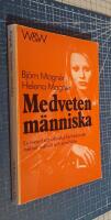 Medveten m&auml;nniska : en metod att utforska f&ouml;rh&aring;llandet mellan individ och samh&auml;lle