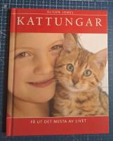 Kattungar. F&aring; ut det mesta av livet
