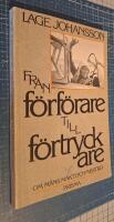 Fr&aring;n f&ouml;rf&ouml;rare till f&ouml;rtryckare : om m&auml;ns makt och misstro