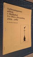 Syf&ouml;reningarnas arbete i Skellefte&aring;. S:t Olovs f&ouml;rsamling 1916 - 1992