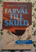 Farv&auml;l till skuld : [den befriande f&ouml;rl&aring;telsen]