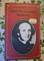 Felix Mendelssohn Bartholdy