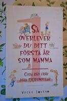 S&aring; &ouml;verlever du ditt f&ouml;rsta &aring;r som mamma
