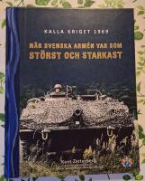 N&auml;r svenska arm&eacute;n var som st&ouml;rst och starkast - kalla kriget 1969