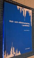Hot- och v&aring;ldshantering i praktiken