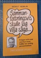 Sammanfattningsvis skulle jag vilja s&auml;ga : fr&aring;gor och svar om hur man h&aring;ller en vettig presentation
