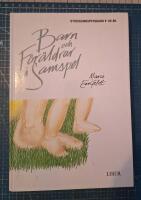 Barn och f&ouml;r&auml;ldrar i samspel : utvecklingspsykologi 0-20 &aring;r