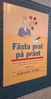 F&auml;sta prat p&aring; pr&auml;nt : Hur man skriver l&auml;sv&auml;rda protokoll och minnesanteckningar