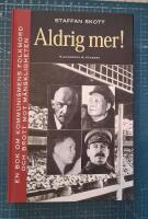 Aldrig mer! : en bok om kommunismens folkmord och brott mot m&auml;nskligheten
