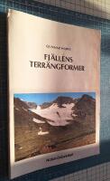 Fj&auml;llens terr&auml;ngformer : en &ouml;versikt av den svenska fj&auml;llkedjan p&aring; grundval av geomorfologisk kartering och naturv&auml;rdering = Landforms of the Swedish mountain area : a survey on the basis of geomorphological mapping and assessment of natural values