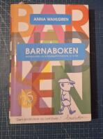 Barnaboken : barnav&aring;rd och barnuppfostran 0-16 &aring;r