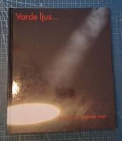 Varde ljus : [historien om Skellefte&aring; kraft]