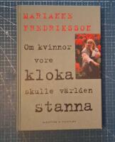 Om kvinnor vore kloka skulle världen stanna