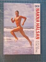 Den Nakna Hälsan : den definitiva guiden till naturlig fitness