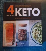 4 veckors keto : den kompletta ketoboken med fakta, bra r&aring;d och mer &auml;n 100 recept