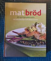 Matbr&ouml;d : 50 nyttiga alternativ till k&ouml;ttbullar och makaroner