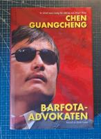 Barfotaadvokaten : en blind mans kamp f&ouml;r r&auml;ttvisa och frihet i Kina