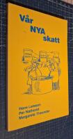 V&aring;r nya skatt