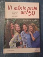 Vi m&aring;ste prata om 50 : om k&auml;rlek, kriser och livslust