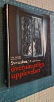 Svenskarna och deras &ouml;vernaturliga upplevelser