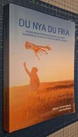 Du nya du fria : psykologiska perspektiv p&aring; barns och ungas kunskapsutveckling och psykiska m&aring;ende i Sverige