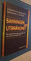 Sanningen om utbr&auml;ndhet : Hur jobbet f&ouml;rorsakar personlig stress och vad man kan g&ouml;ra &aring;t det