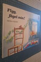 Flyg, f&aring;gel min!