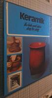 Keramik : en bok med id&eacute;er steg f&ouml;r steg