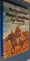 Mannen som &auml;lskade Cat Dancing eller Hon var k&auml;rleken