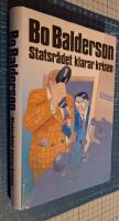 Statsr&aring;det klarar krisen : detektivroman
