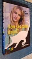 Vem ska r&auml;dda Angel?