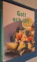 Gott och l&auml;tt : smalmat fr&aring;n Allt om Mat