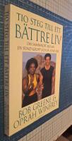 Tio steg till ett b&auml;ttre liv : om sambandet mellan en sund kropp och en sund sj&auml;l